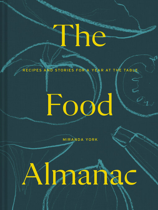 Title details for The Food Almanac by Miranda York - Available